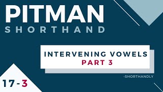 Pitman Shorthand Course Part 173 Intervening Vowels Part 3 [upl. by Marian]