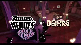 Tower Heroes x Doors [upl. by Nerag]