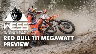 Red Bull 111 Megawatt Preview  Enduro 2018 [upl. by Jaco]