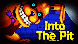 FNAF INTO THE PIT IS HERE amp IT IS TERRIFYING [upl. by Australia]