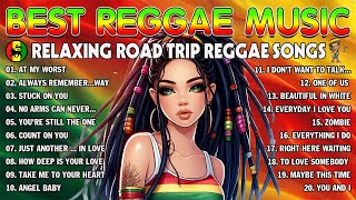 REGGAE MUSIC HITS 2024REGGAE LOVE SONGS 2024😗🤤 RELAXING REGGAE SONGS MOST REQUESTED [upl. by Litnahc]