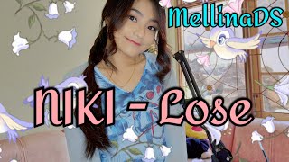 NIKI  Lose With Lyrics cover by MellinaDS [upl. by Nangem497]