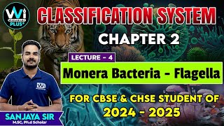 Chapter2Classification System MoneraBacteria Flagella Lecture 4 cbse chse 11thbiology [upl. by Audun884]