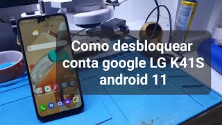 Desbloqueio de conta google LG K41S Atualizado 2022 [upl. by Ataymik]