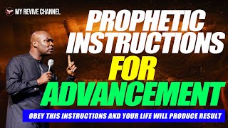 PROPHETIC INSTRUCTIONS FOR ADVANCEMENT WITH APOSTLE JOSHUA SELMAN [upl. by Burkhart]