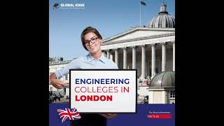 Apply to Engineering Colleges In London  Global Edge  Study Abroad Consultants  Call 01148475000 [upl. by Elliven]