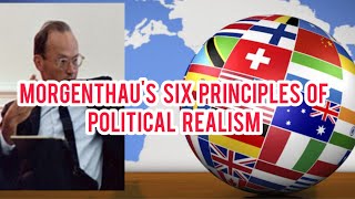 Morgenthau six principles on political realism [upl. by Pebrook832]