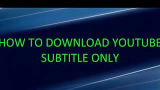 youtube subtitle downloader online updated 2020 [upl. by Marra]