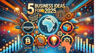 5 Business à lancer absolument pour réussir en 2025 [upl. by Leith514]