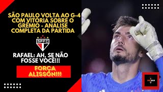 SÃO PAULO FC VOLTA AO G4 COM VITORIA SOBRE O GREMIO  ANALISE COMPLETA DA PARTIDA [upl. by Annerahs]