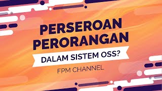 Perseroan Perorangan dalam Sistem OSS [upl. by Storfer847]