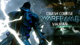 Crash Course In WARFRAME  Vauban [upl. by Heinrich]