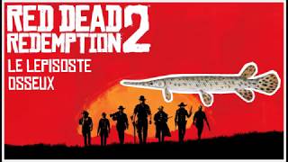 Red Dead Redemption 2  PECHER LE LEPISOSTE OSSEUX LEGENDAIRE [upl. by Kcirdahc180]