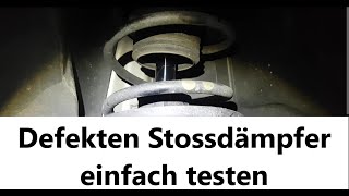 Defekten Stossdämpfer einfach Testen Schwingungsdämpfer erkennen Poltern Mercedes VW BMW Audi Opel [upl. by Ahsieni317]