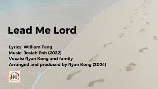 Lead Me Lord  Lyric Video [upl. by Holladay685]