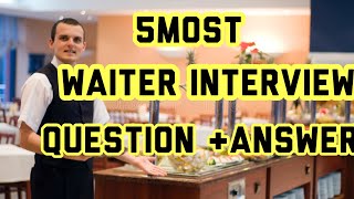 Waiter interview Questions amp Answers  Waiter and waitress interview for hotel jobs [upl. by Sherfield314]