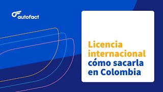 LICENCIA INTERNACIONAL DE CONDUCCIÓN EN COLOMBIA [upl. by Nnayd]