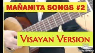 MAÑANITA SONGS  2  Visayan Version [upl. by Aihsenor876]