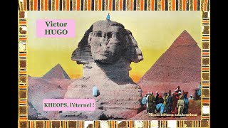 Victor HUGO 1802  1885 KHEOPS léternel French poem for the Pyramids and the Sphinx of Giza [upl. by Todd]