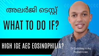 Allergy test in children What to do if IgE level high  AEC high  Eosinophilia malayalam [upl. by Ainniz]