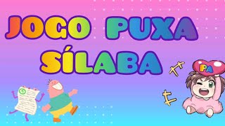 Jogo Puxa Sílaba  alfabetização lúdica [upl. by Labotsirc434]