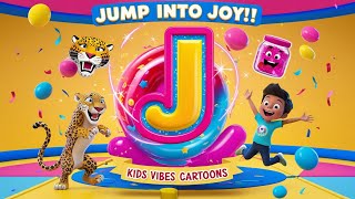 Jump into Joy with the Letter J  Fun Alphabet Song for Kids  Kids Vibes Cartoons [upl. by Araet311]