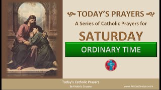 Todays Catholic Prayers 🙏 Saturday  Ordinary Time Rosary amp Prayers w Podcast Audio [upl. by Yesdnil344]