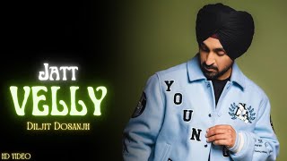 Diljit Dosanjh  Jatt Velly Official Video Ghost  Jatt Vailly  Diljit Dosanjh New Album [upl. by Uokes]