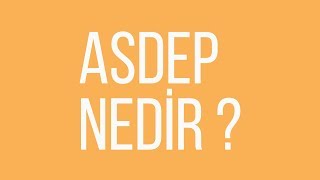 ASDEP Nedir [upl. by Komsa271]