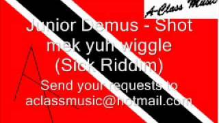 Junior Demus  Shot mek yuh wiggle Sick Riddim [upl. by Resarf]