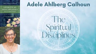 Episode 127 Adele Ahlberg Calhoun The Spiritual Disciplines in a Digital Age [upl. by Mayhs]