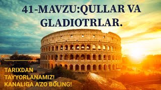 6sinfQADIMGI DUNYO TARIXI 41Mavzu Qullar va gladiatorlar [upl. by Nazarius]