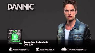 Dannic feat Bright Lights  Dear Life [upl. by Ahseinar74]