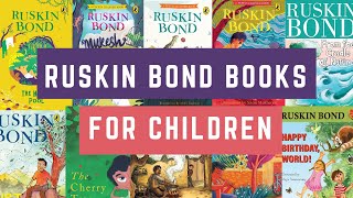 Ruskin Bond Books  A list of 21 MustRead Books for Children by Indias favorite author [upl. by Ytsim]