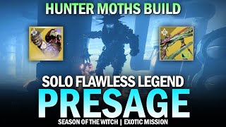 Solo Flawless Legend Presage Hunter Moths Build Destiny 2 [upl. by Stephie991]