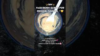 Homemade faceampbody scrub for remove tanning☀️💛 shorts skincare diy glowingskin [upl. by Acissehc]