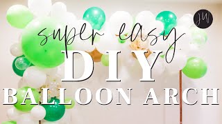 SUPER EASY DIY Balloon Arch [upl. by Colville]