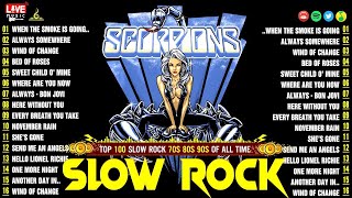 Best Slow Rock Ballads 80s 90s 🔰Slow Rock 80s 90s  Best Rock Songs 🔰Slow Rock Songs  Scorpions [upl. by Aruol]