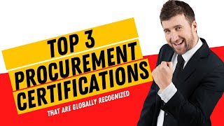 Top 3 Procurement Certifications [upl. by Klug586]