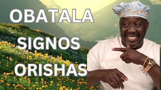 OBATALA SIGNOS ORISHAS MAFEREFUN OSHANLAOGANODUAAGAYUINLEORISHAOKOOBA [upl. by Leuqar347]