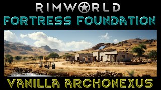 FORTRESS FOUNDATION Rimworld Archonexus Gameplay Biotech Ep 7 [upl. by Egroej1]