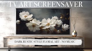 TV ART SCREENSAVER 2023  Mixed Vintage Floral Framed Rustic 4k art  Interior Art [upl. by Hwu149]