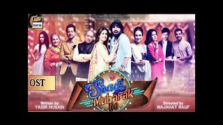 Shadi Mobarak OST  Kubra Khan  Wajhi Farooki amp Swati Sharma  ARY Digital Drama [upl. by Ahsemaj659]