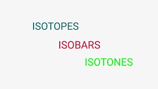 ISOTOPES ISOBARS and ISOTONES with examples [upl. by Suiramed]