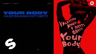 Valentino Khan x Nitti Gritti  Your Body Official Audio [upl. by Einobe]