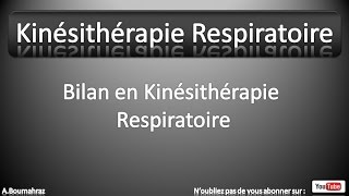 Kinésithérapie Respiratoire 7  Bilan Kinésithérapique [upl. by Sardella519]