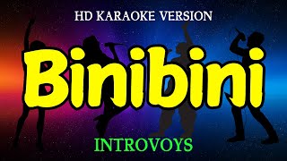 BINIBINI  INTROVOYS HD Karaoke Version [upl. by Sokem]