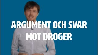 Argument och svar mot droger [upl. by Nesyrb36]