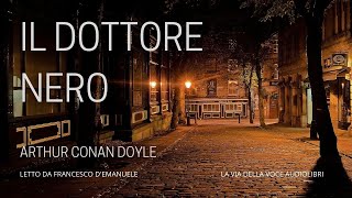 Il Dottore Nero  AC Doyle  Audiolibro ITA [upl. by Mehs216]