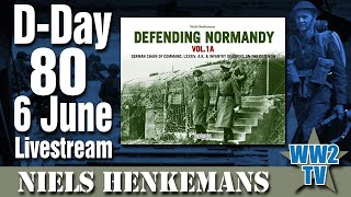 DDay 80  6 June Livestream  Defending Normandy with Niels Henkemans [upl. by Bently]